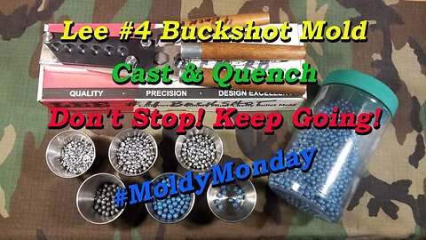 Lee #4 Buckshot Mold, Practice, Practice, Practice #MoldyMonday
