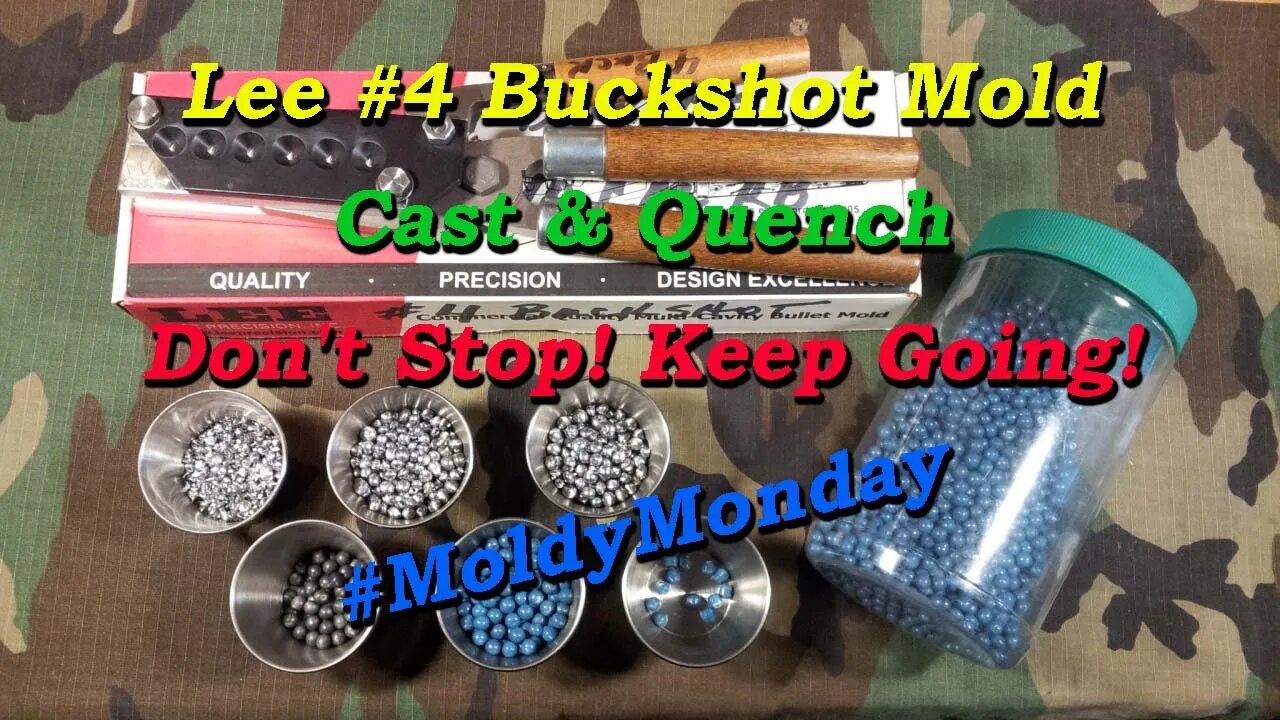 Lee #4 Buckshot Mold, Practice, Practice, Practice #MoldyMonday