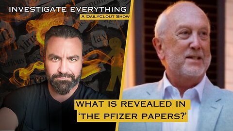 INVESTIGATE EVERYTHING 241023 "The Pfizer Papers" with Guest Dr Chris Flowers