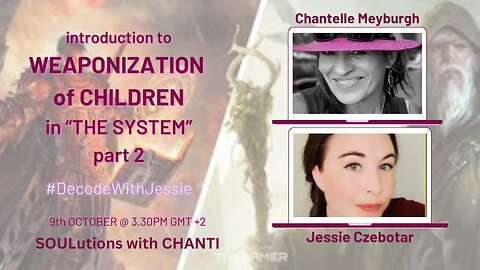 WEAPONIZATION OF CHILDREN IN "THE SYSTEM" part 2 - with JESSIE CZEBOTAR