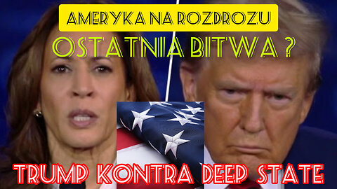 Farsa debaty Trump-Harris. Trump prowadzi w sondażach. Demon-kraci w panice. USA chce wojny z Rosją