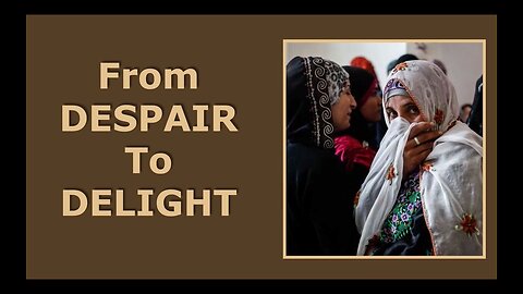 From Despair to Delight