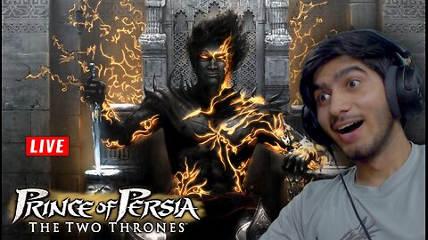 Prince of Persia: The Two Thrones - Time to Save the Kingdom! (Live)