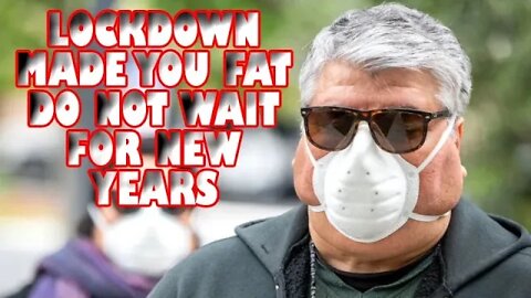 Lockdown Weight Gain Has Made The World Fatter Do Not Wait For New Years
