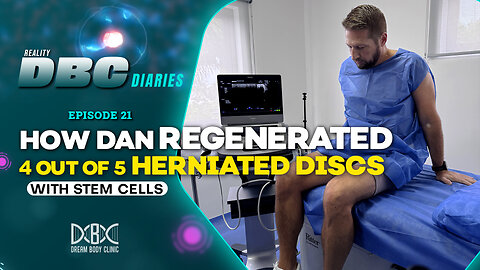 DBC Diaries Episode 21: How Dan Regenerated 4 out of 5 Herniated Discs with Stem Cells