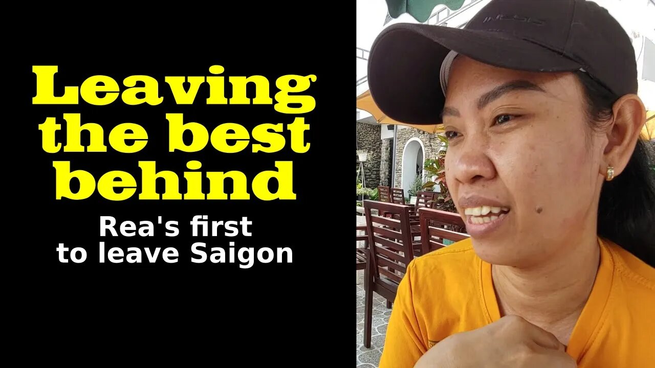 Leaving the Best Behind - Rea will be saying bye to Saigon.