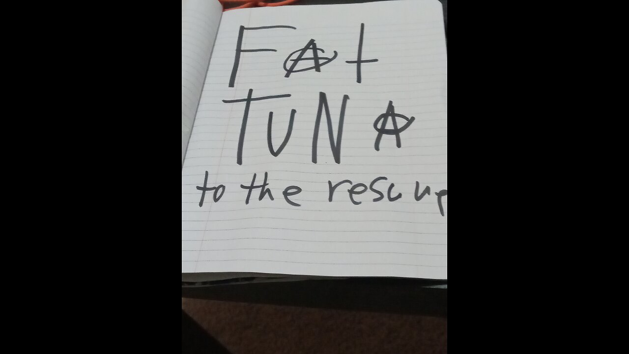 Fat Tuna to the rescue