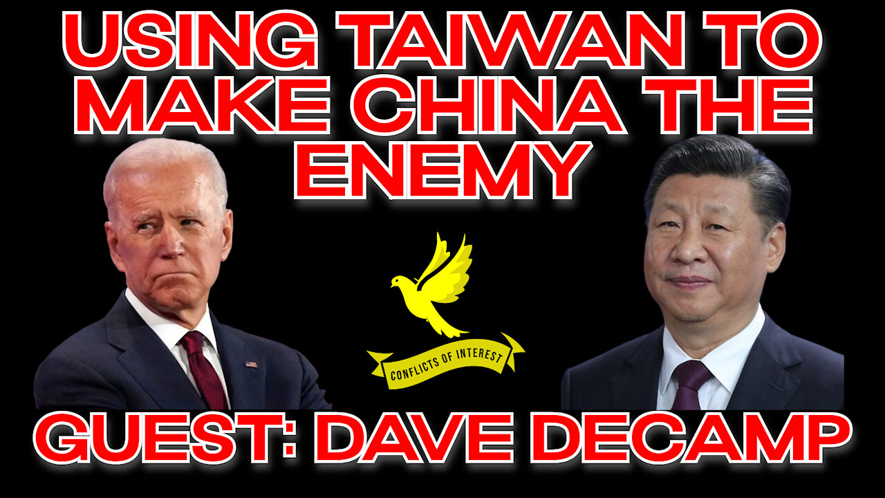 Conflicts of Interest #173: Provoking China with Taiwan Is a Losing Policy for America