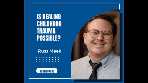 Is Healing Childhood Trauma Possible?