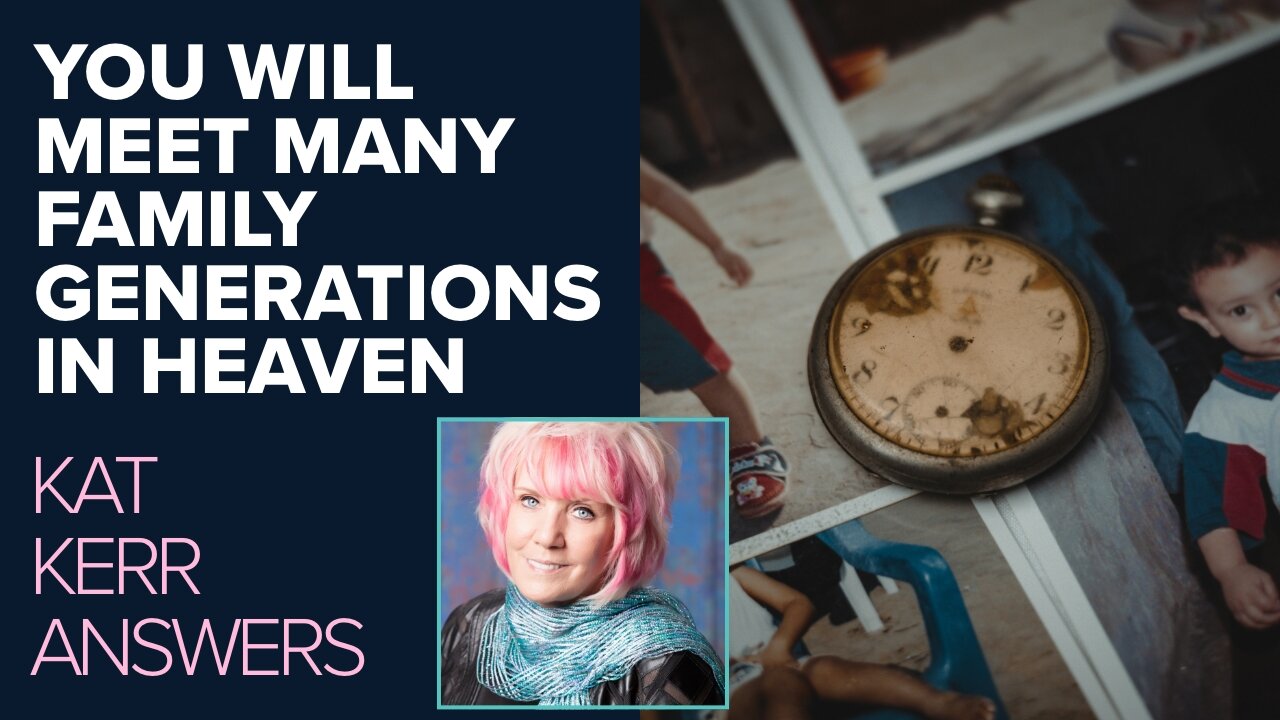 Kat Kerr: You Will Meet Generations of Your Family In Heaven! | Aug 28 2024