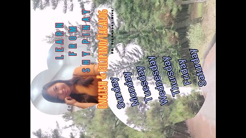 English & Filipino / Tagalog Lesson #4 7 Days of the Week