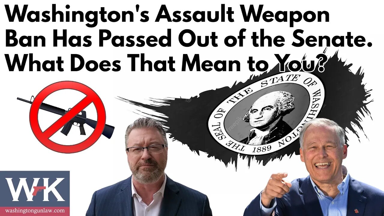 Washington's Assault Weapon Ban Has Passed Out of the Senate. What Does That Mean to You?