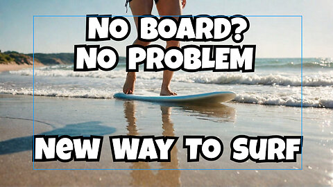 5 Genius Hacks To Ride Waves Without A Board!