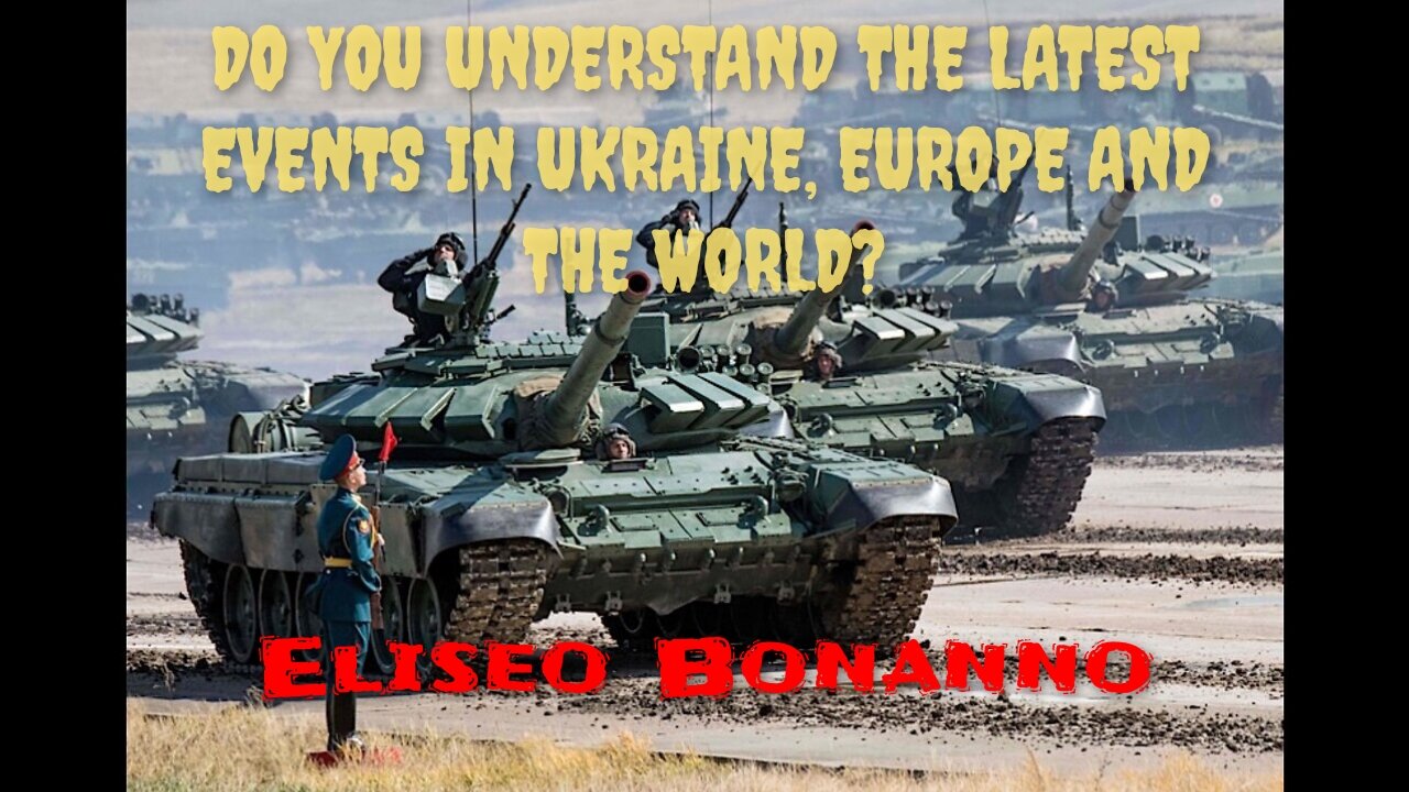 DO YOU UNDERSTAND THE LATEST EVENTS IN UKRAINE, EUROPE AND THE WORLD?