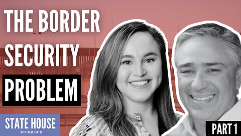 Addressing the Border Security Problem, with Selene Rodriguez - Pt. 1