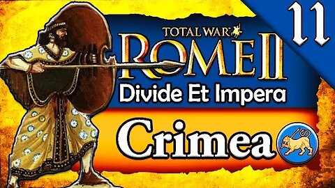 THE MESOPOTAMIAN CAMPAIGN! Total War Rome 2: DEI: Crimea Campaign Gameplay #11