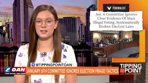 Tipping Point - January 6th Committee Ignores Election Fraud Tactics