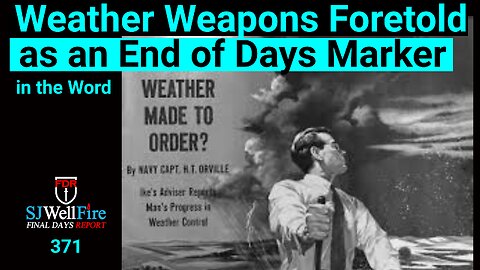Weather Weapons... Is it Foretold in the Bible?