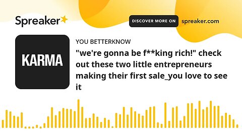 "we're gonna be f**king rich!" check out these two little entrepreneurs making their first sale_you