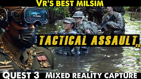 Behind Russian Enemy Lines in Tactical Assault VR- LIV Mixed Reality Capture. BEST VR MILSIM!