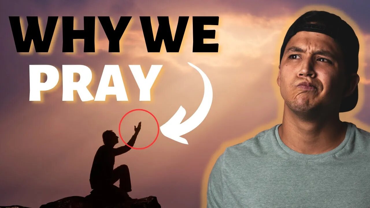 Ep. #2: The REAL Reason We NEED To Pray | How to Pray