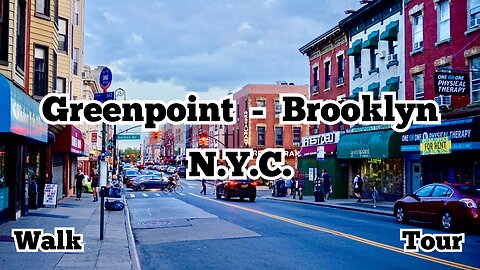 Greenpoint | Brooklyn | New York | Walk Tour
