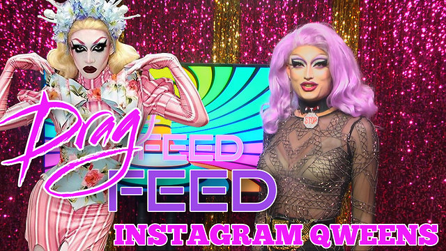 AQUARIA, VANDER VON ODD, and MORE! "Instagram Queens" | Drag Feed