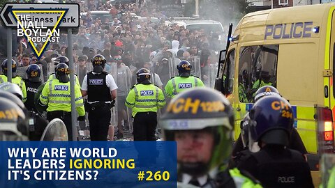 #260 Why Are World Leaders Ignoring It's Citizens Trailer