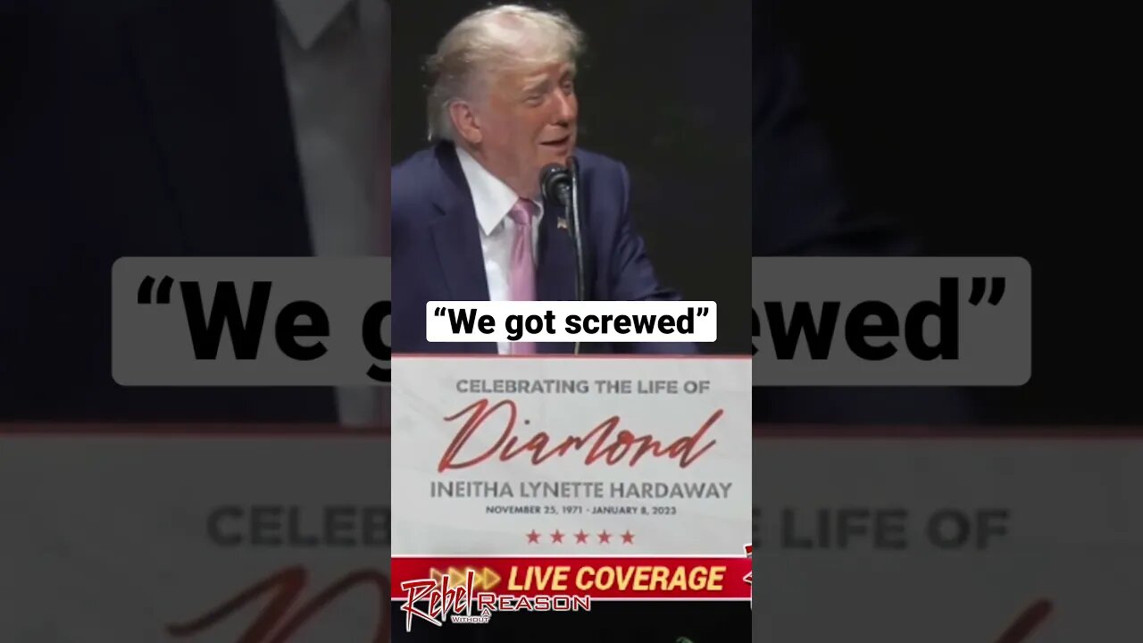 Trump “we got screwed”
