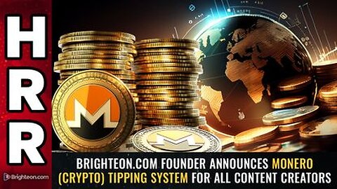 Brighteon.com founder announces Monero (crypto) tipping system for all content creators