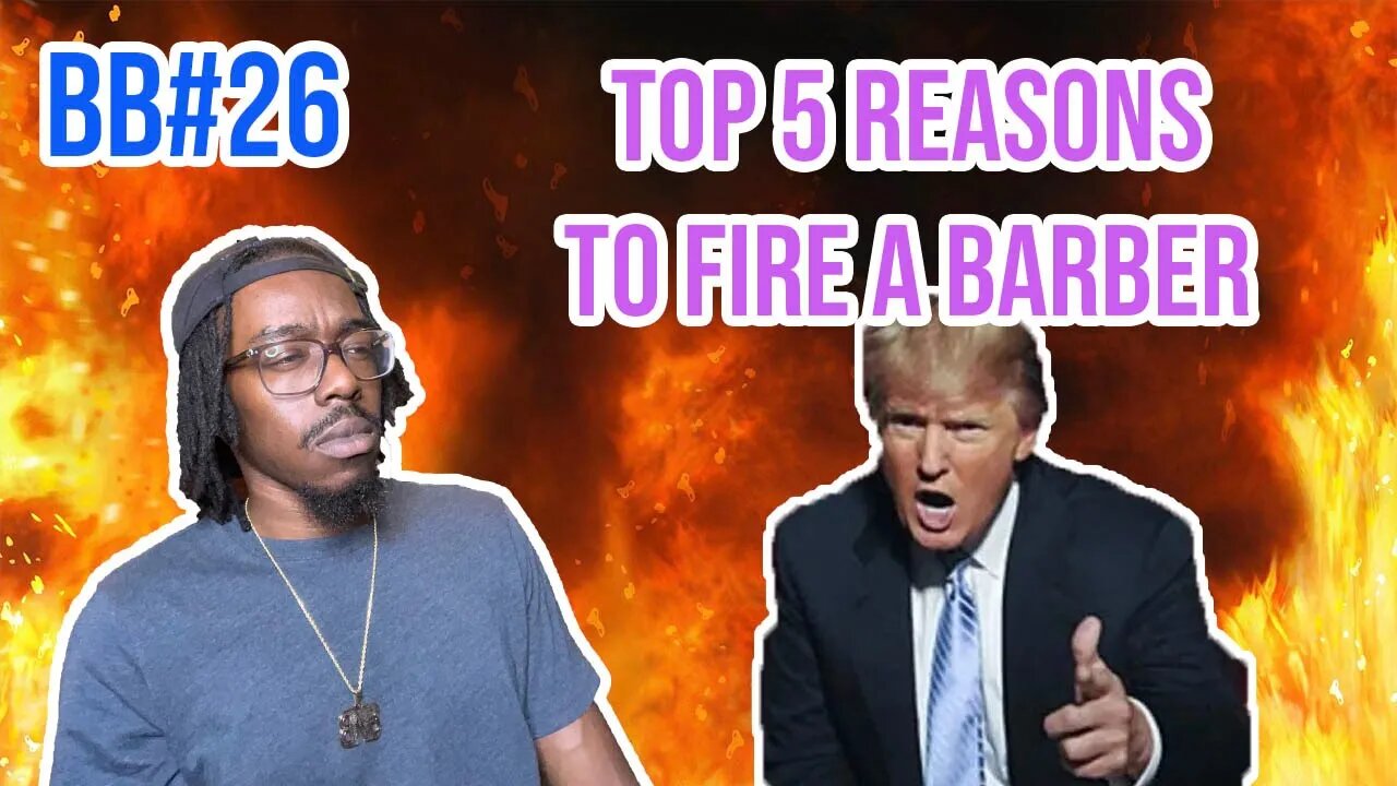 Top 5 Reasons To Fire Your Barber | BETTER BARBERING EP. 26