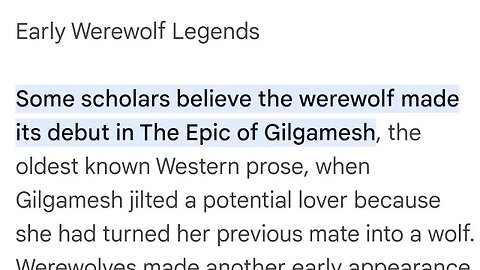 Early Werewolf LegendsSome scholars believe the werewolf made its debut in The Epic of Gilgamesh