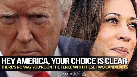 E1940: The Difference Between Trump And Harris Couldn't Be More Clear 8/7/24