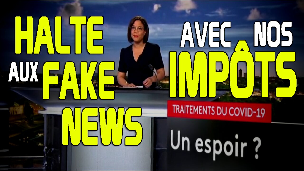 Halte aux fakes news avec nos impôts
