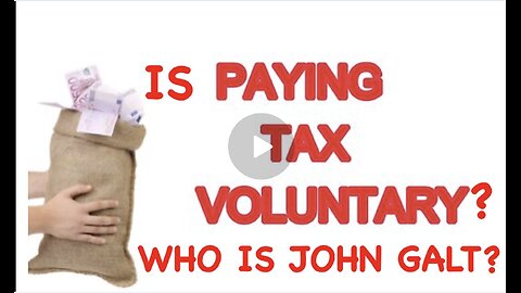 IS PAYING TAX VOLUNTARY? WATCH AND DECIDE FOR YOURSELF. TY JGANON, SGANON