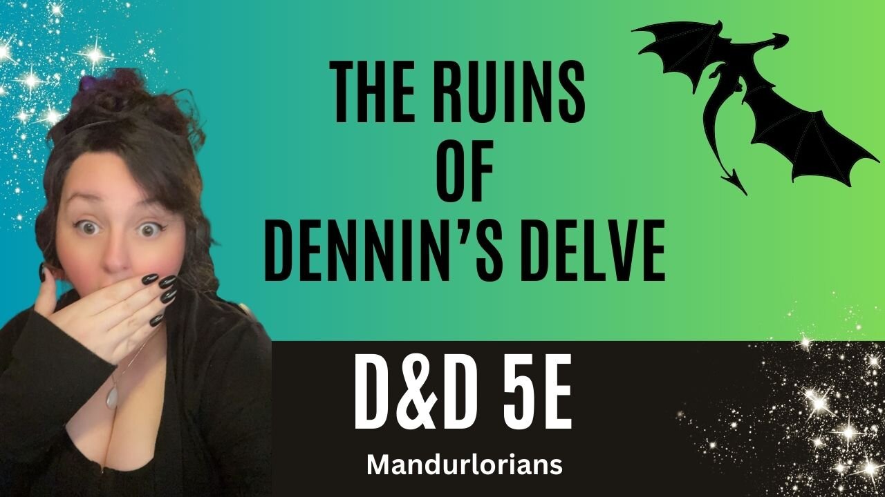 The Ruins Of Dennin's Delve ~D&D5e~ Episode 40 // Where Dragonborns Come From //