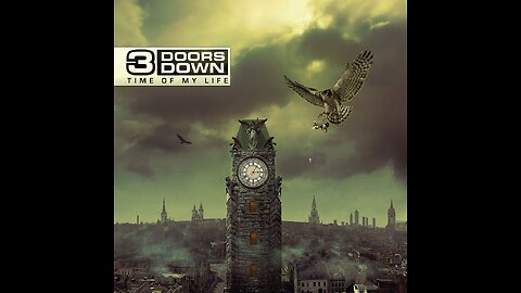 3 Doors Down - Time Of My Life