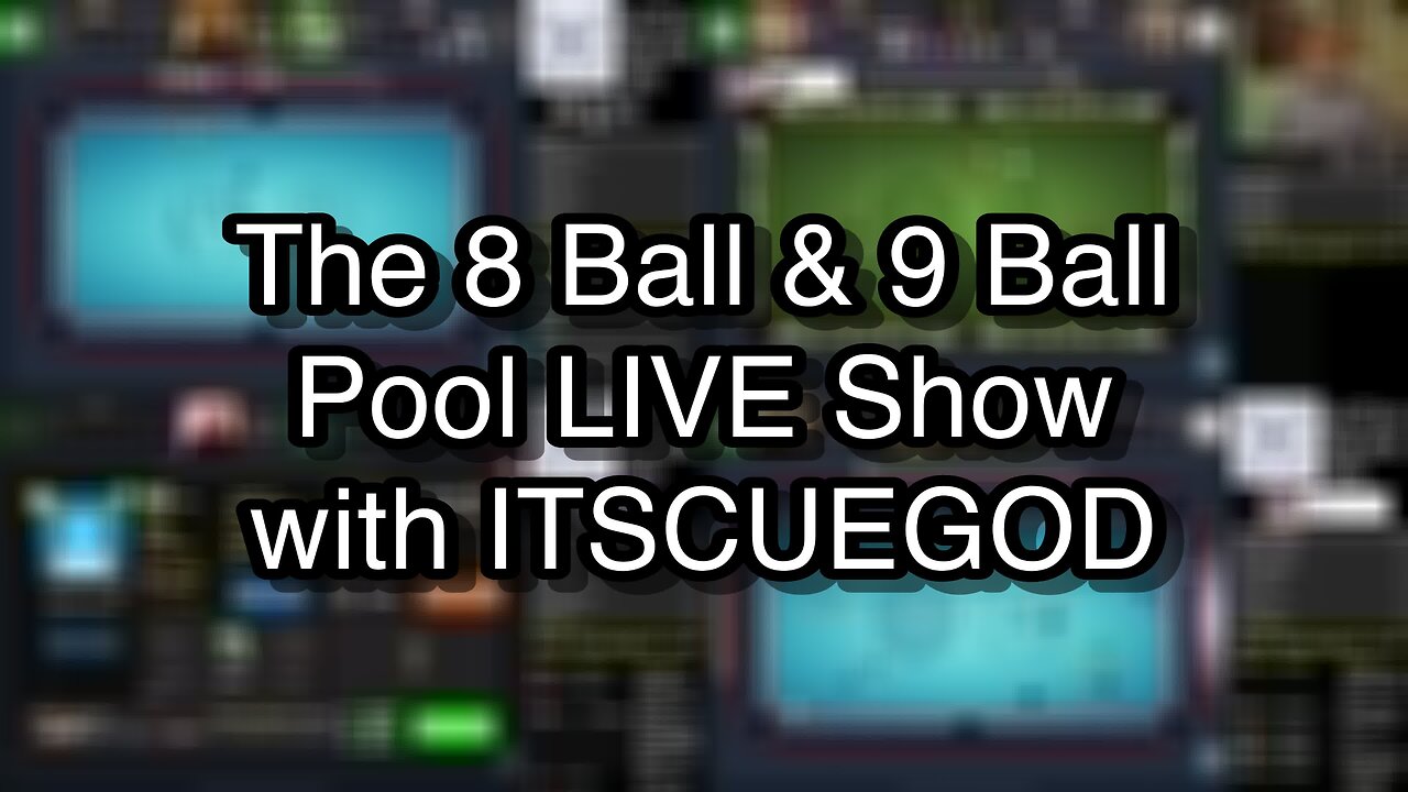 The 8 Ball & 9 Ball Pool LIVE Show with ITSCUEGOD