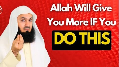 Do this Allah will give you more 🙏🏻 🤲👍