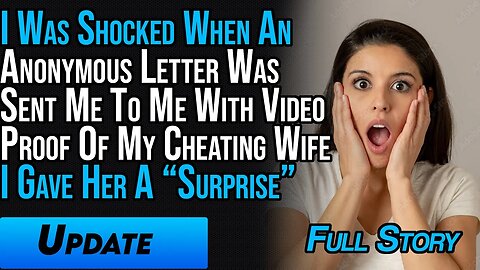 I Was Shocked When An Anonymous Sent Me The Video Proof Of My Cheating Wife