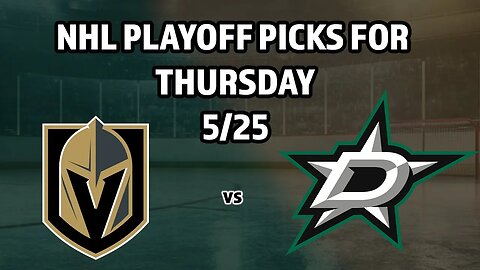 NHL Playoff Picks | Vegas Golden Knights vs Dallas Stars Game 4 Predictions | Puck Time May 25
