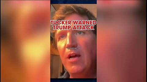 Tucker Carlson Predicted Trump Assassination Attempt - 8/23