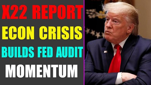 THE ECONOMIC CRISIS BUILDS MOMENTUM TO AUDIT THE FED, WAIT FOR IT