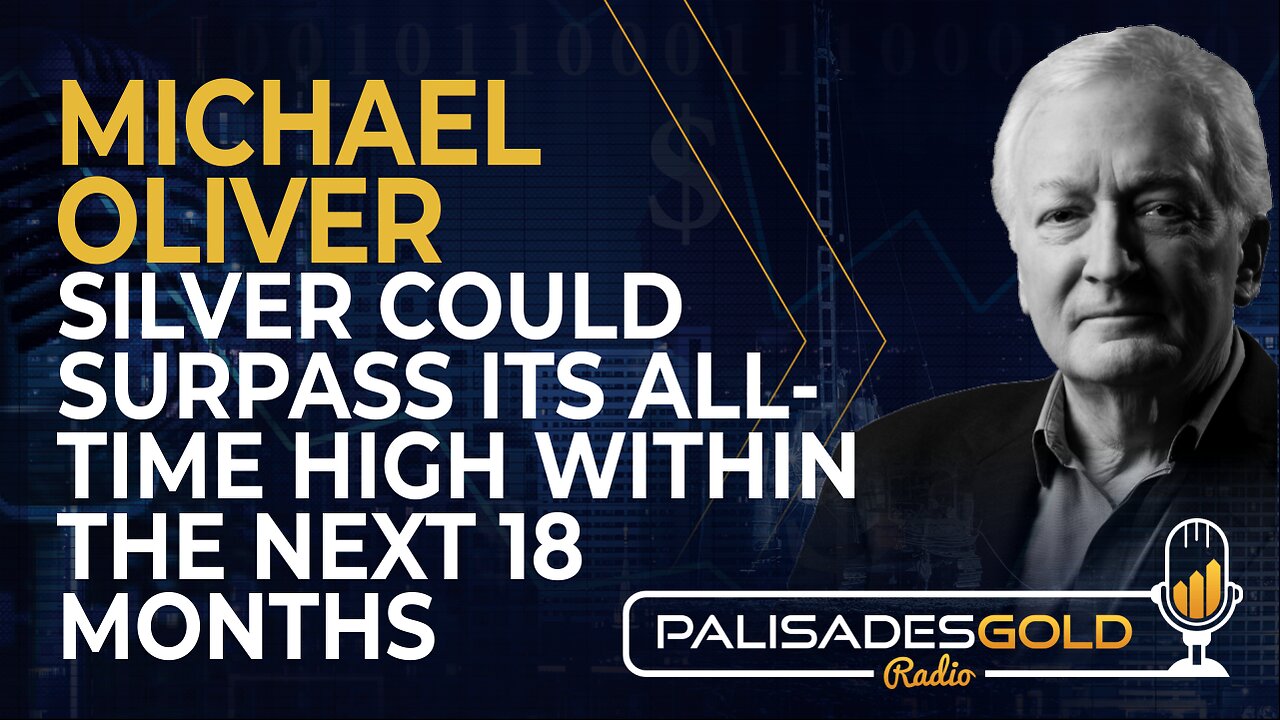 Michael Oliver: Silver Could Surpass Its All-Time High Within The Next 18 Months