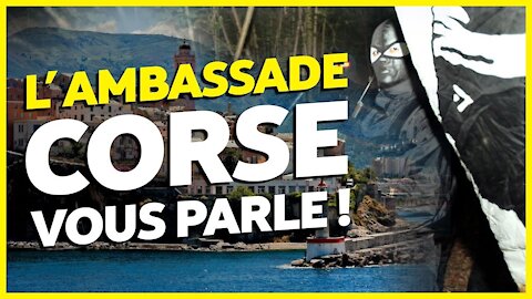 L' Ambassade corse vous parle !