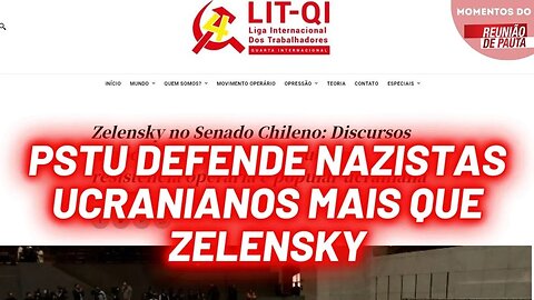 PSTU defende nazistas ucranianos mais que Zelensky | Momentos Reunião de Pauta