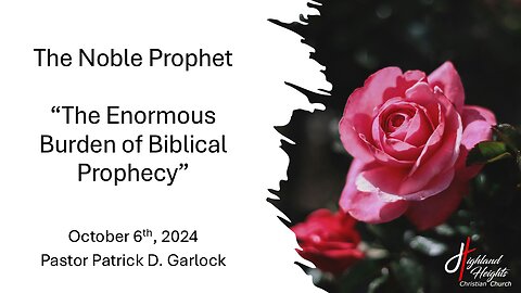 The Book of Daniel Chapter 8 - "The Enormous Burden of Prophecy"