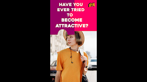Top 5 Ways To Become More Attractive Instantly *