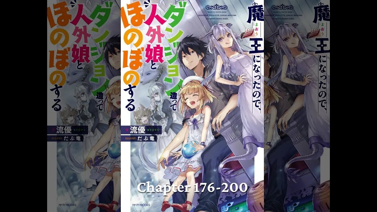 A Demon Lord’s Tale: Dungeons, Monster Girls, and Heartwarming Bliss Chapters 176-200