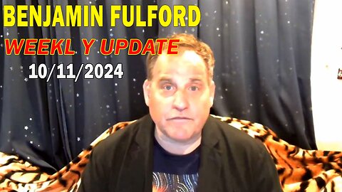 Benjamin Fulford Update Today October 11, 2024 - Benjamin Fulford